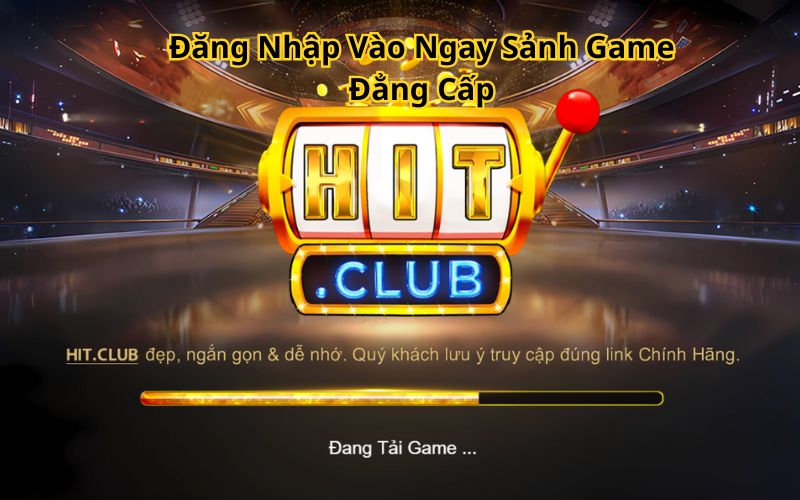 truy cập hitclub đăng nhập an toàn bảo mật