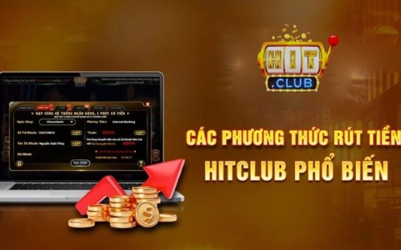 Các bước rút tiền Hitclub qua ngân hàng và ví điện tử